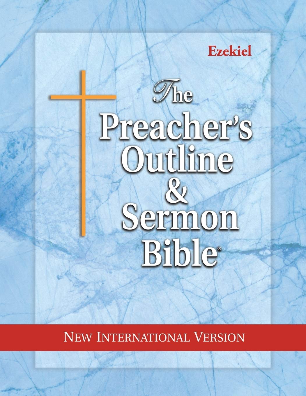 The Preacher's Outline & Sermon Bible: Ezekiel: New International Version (The Preacher's Outline & Sermon Bible NIV)