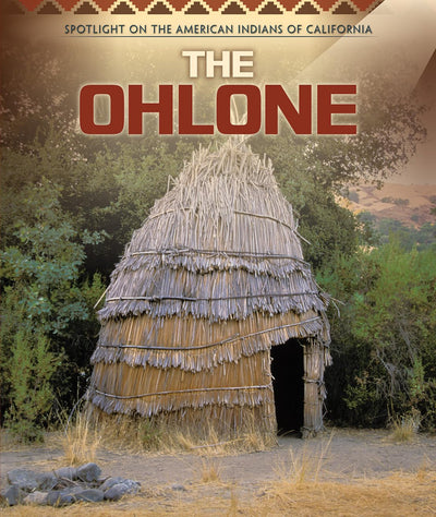 The Ohlone (Spotlight on the American Indians of California)