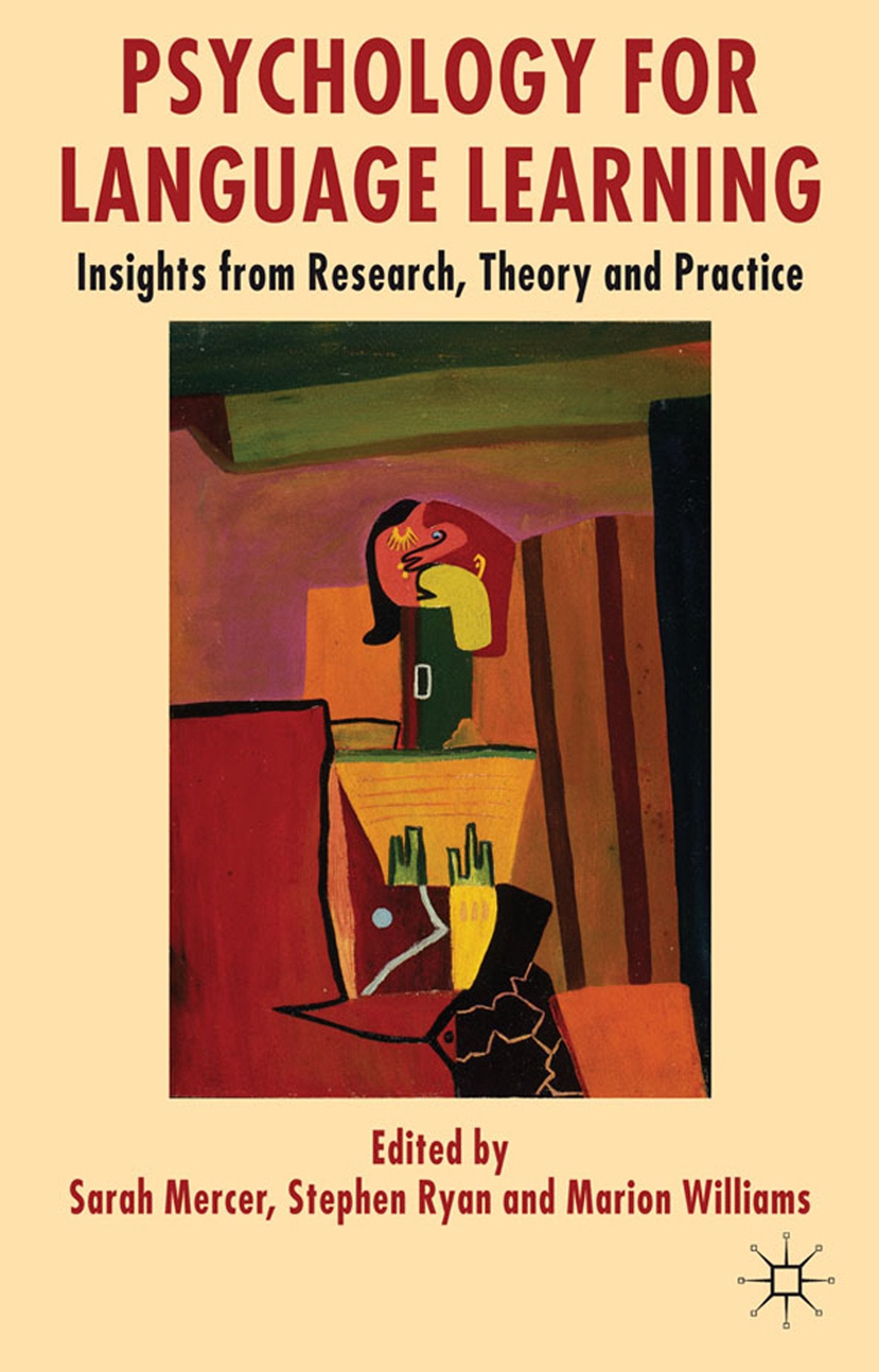 Psychology for Language Learning: Insights from Research, Theory and Practice