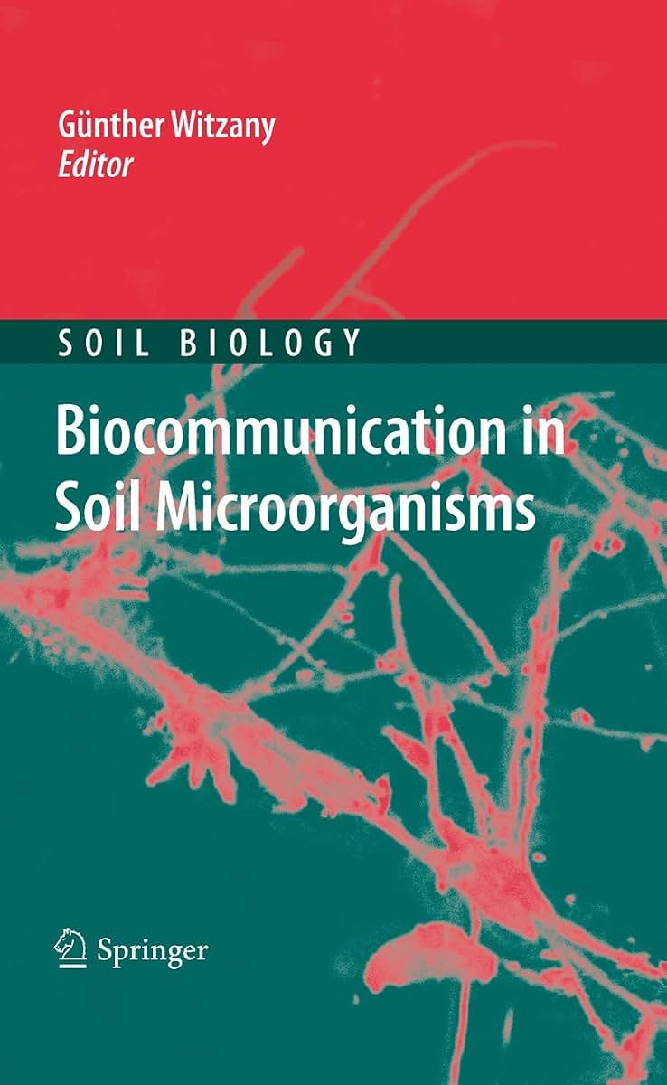 Biocommunication in Soil Microorganisms (Soil Biology, 23)