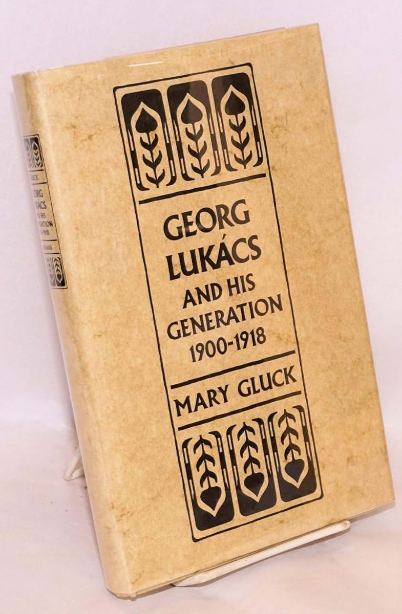 Georg Lukacs and His Generation, 1900-1918