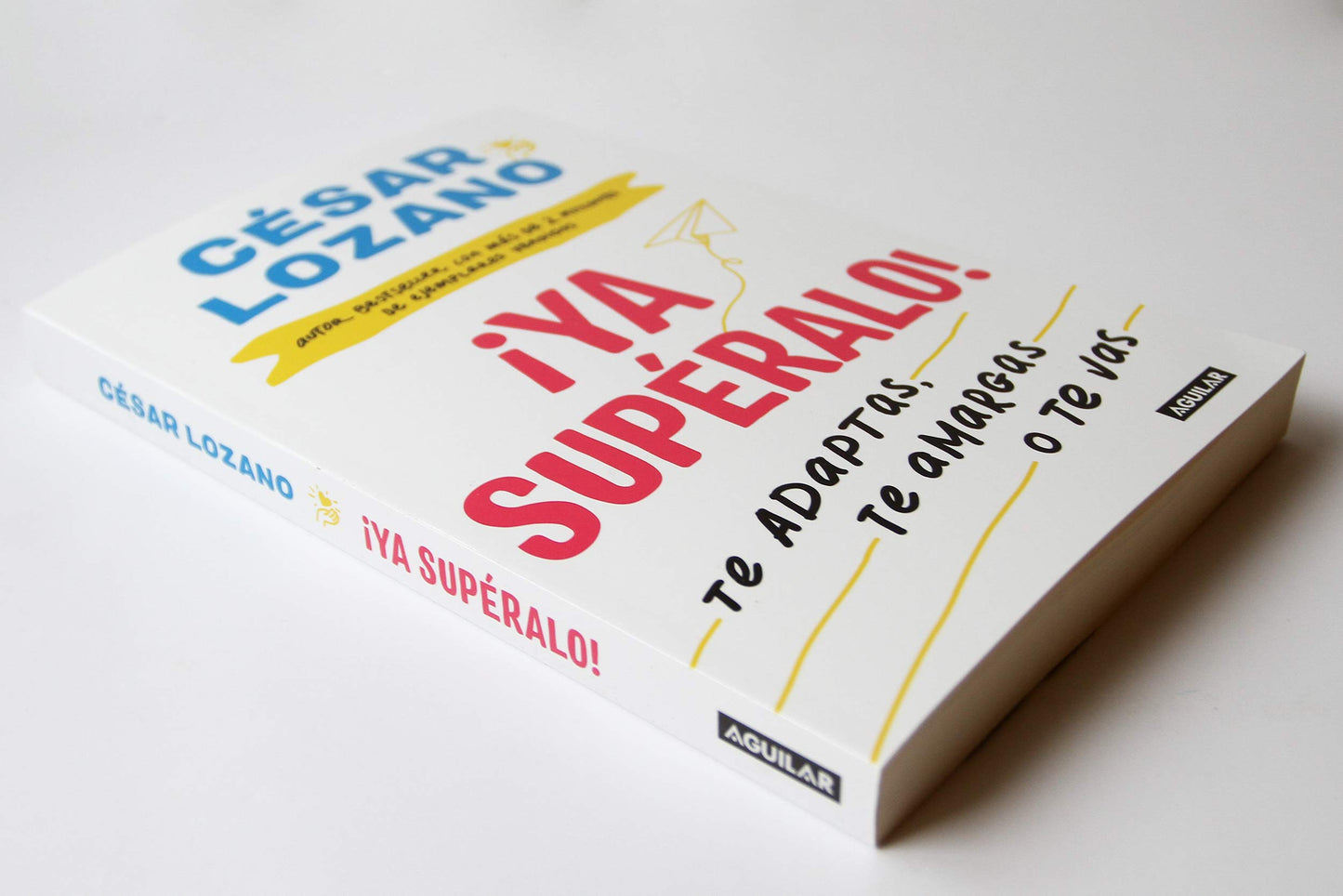 Ya supéralo! / Get Over It, Already! (Spanish Edition)