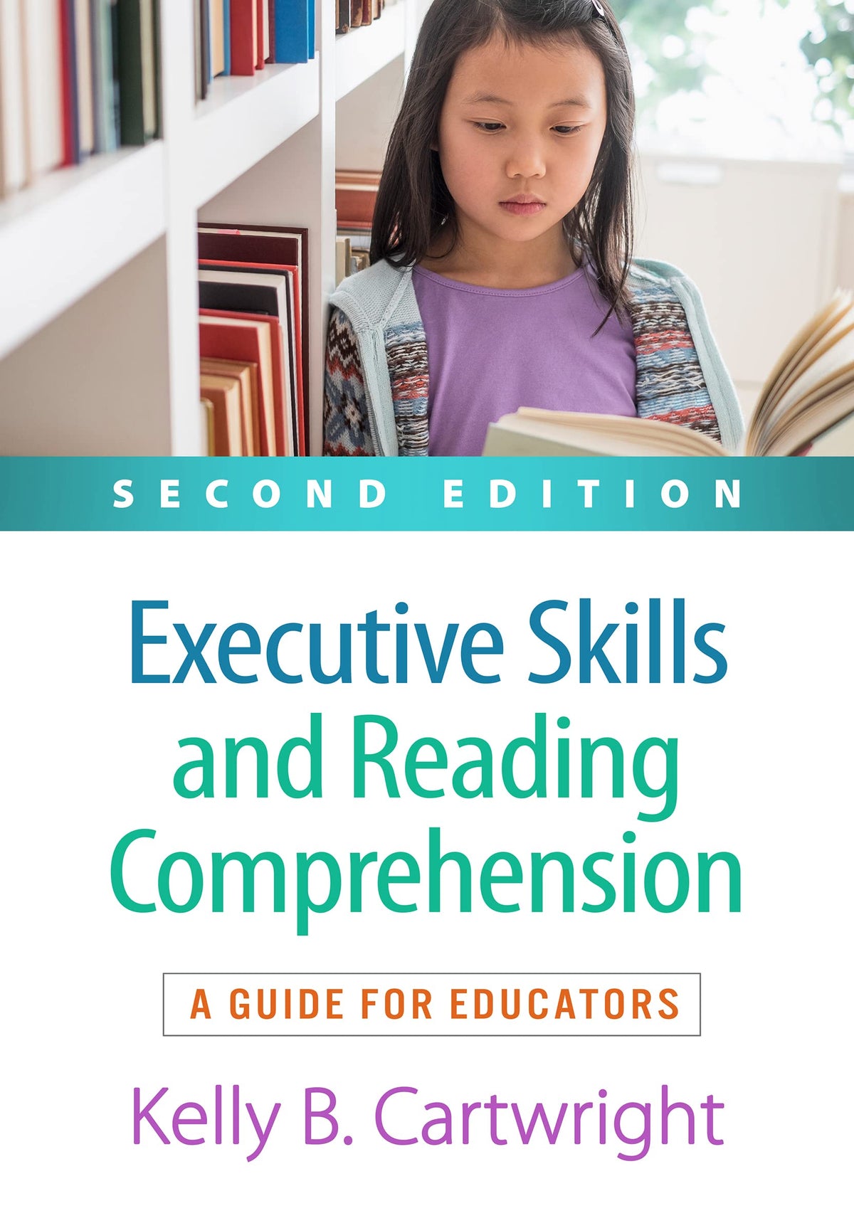 Executive Skills and Reading Comprehension: A Guide for Educators (Executive Skills for Educators Series)