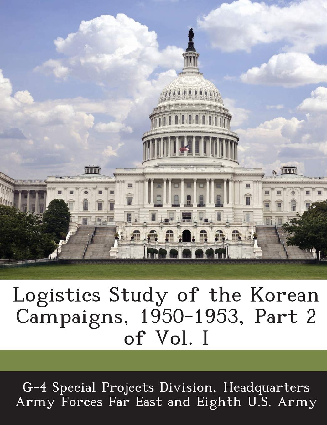 Logistics Study of the Korean Campaigns, 1950-1953, Part 2 of Vol. I