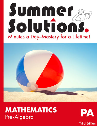 Summer Solutions Math Workbook (Pre-Algebra)