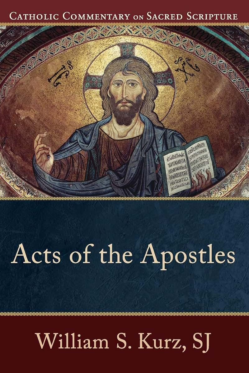 Acts of the Apostles: A Catholic Bible Commentary on the New Testament by Trusted Biblical Scholars CCSS (Catholic Commentary on Sacred Scripture)