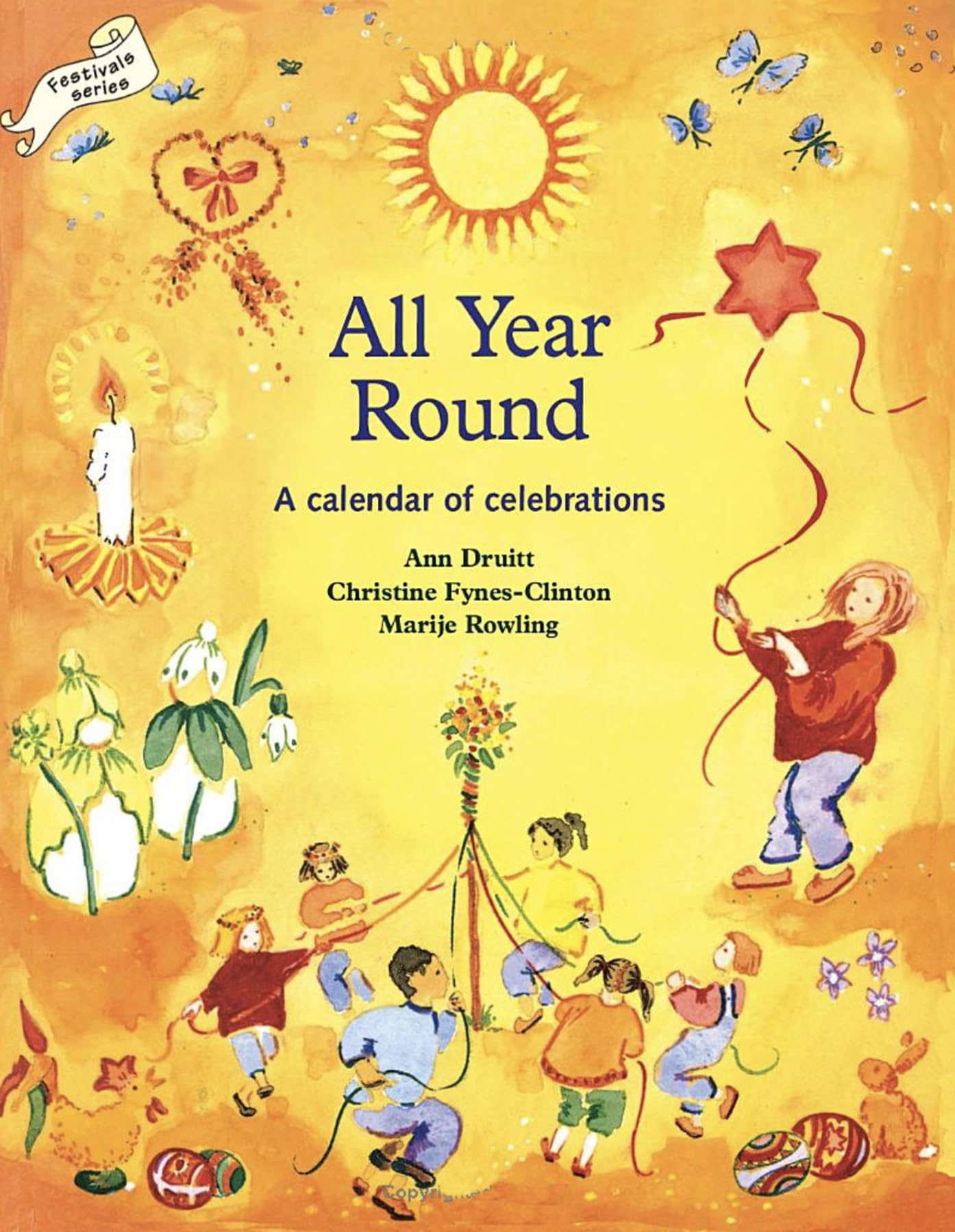 All Year Round: Christian Calendar of Celebrations (Festival Series)