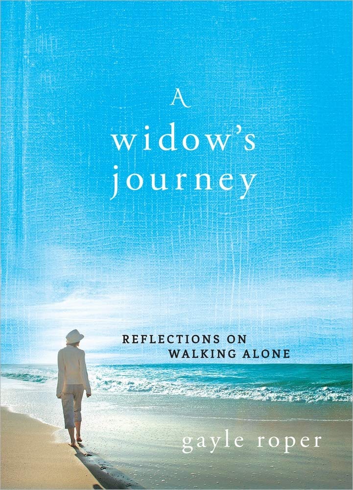A Widow's Journey: Reflections on Walking Alone by Roper, Ga