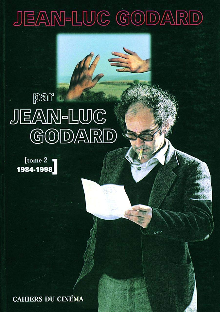 Jean-Luc Godard par Jean-Luc Godard T. 2