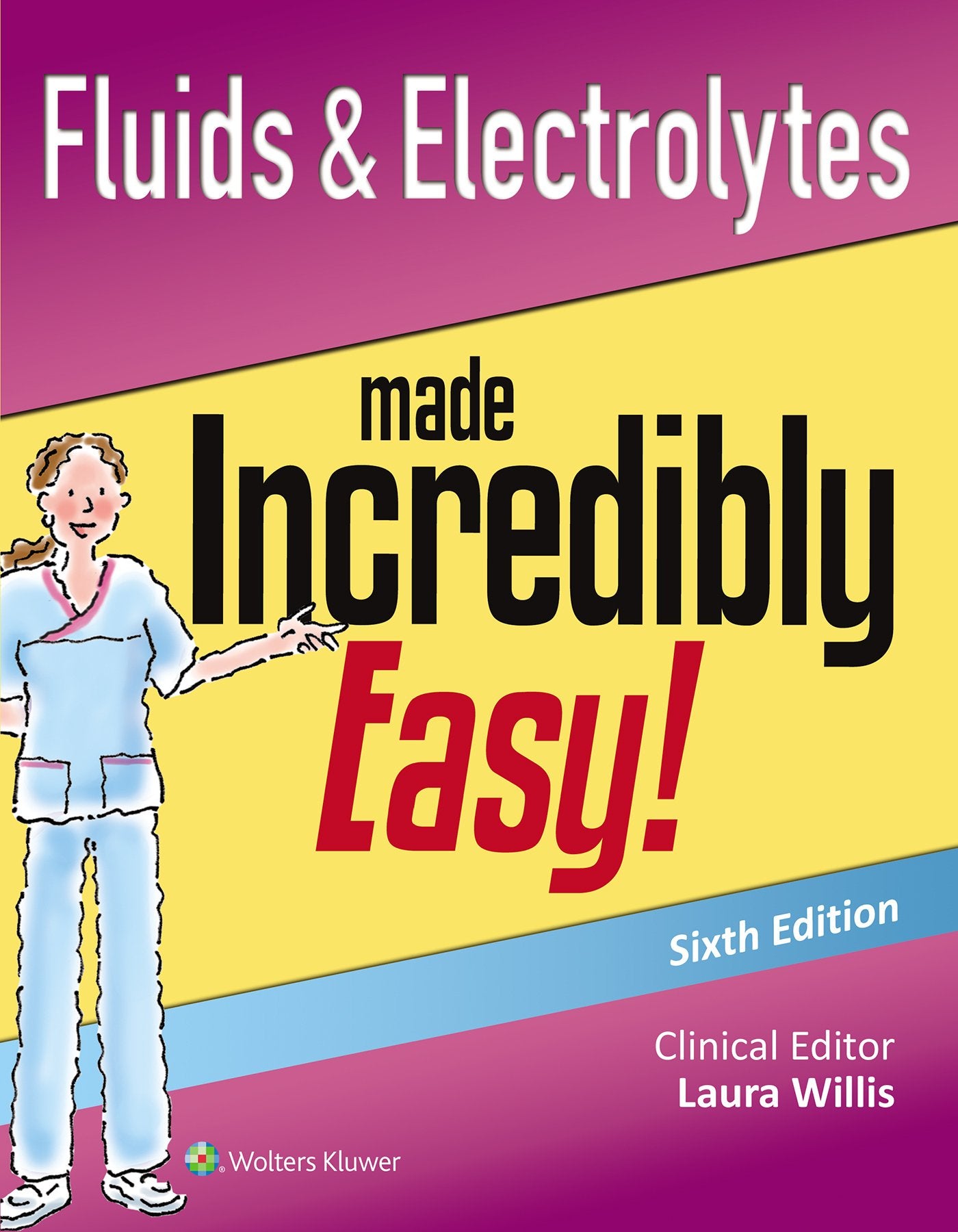 Fluids & Electrolytes Made Incredibly Easy! (Incredibly Easy! Series)