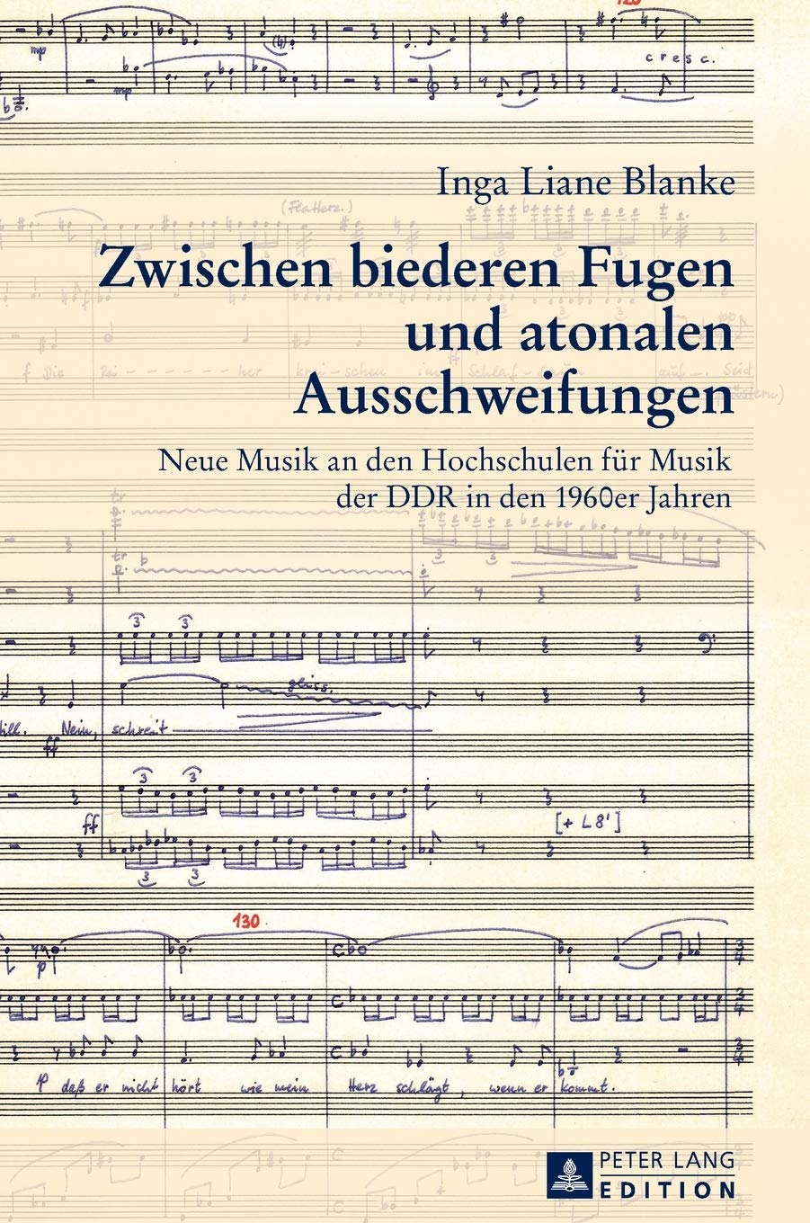 Zwischen biederen Fugen und atonalen Ausschweifungen: Neue Musik an den Hochschulen fr Musik der DDR in den 1960er Jahren (German Edition)