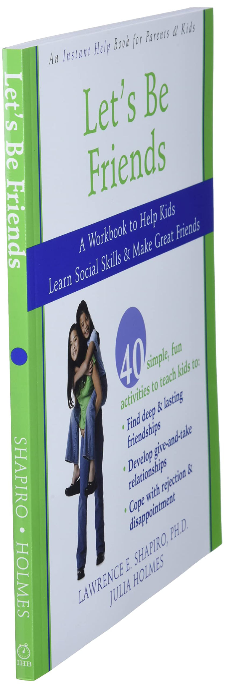 Let's Be Friends: A Workbook to Help Kids Learn Social Skills and Make Great Friends — back cover