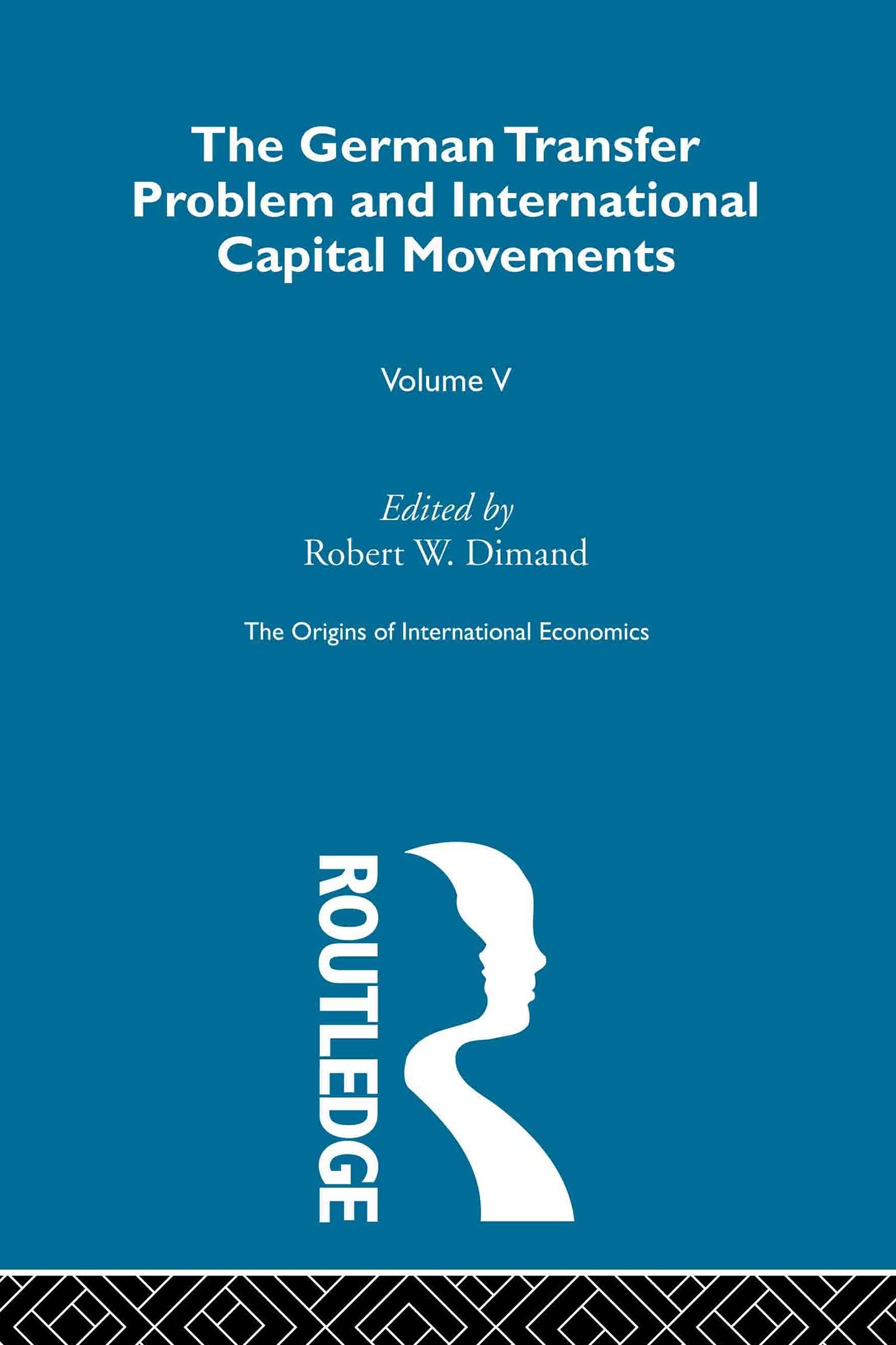 Origins Intl Economics Vol 5 (The Origins of International Economics)