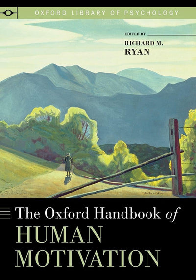 THE OXFORD HANDBOOK OF HUMAN MOTIVATION (Oxford Library of Psychology)