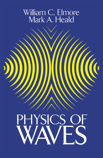 Physics of Waves (Dover Books on Physics)