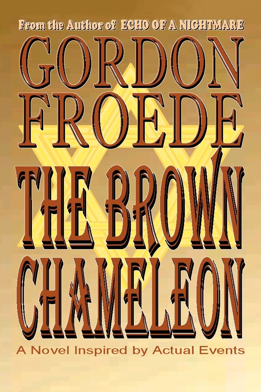 THE BROWN CHAMELEON: A Novel Inspired by Actual Events