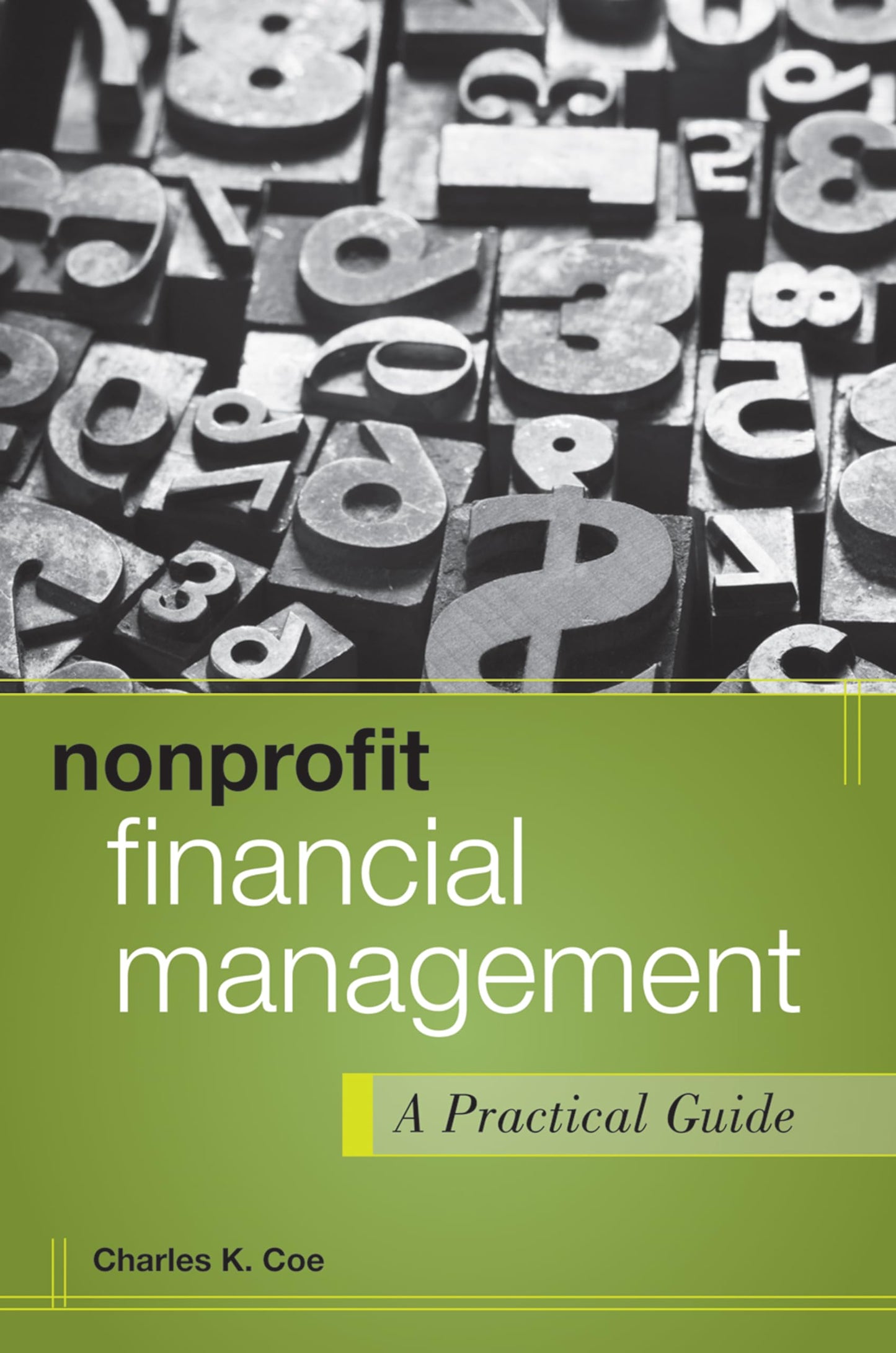 Nonprofit Financial Management: A Practical Guide (Wiley Nonprofit Authority)