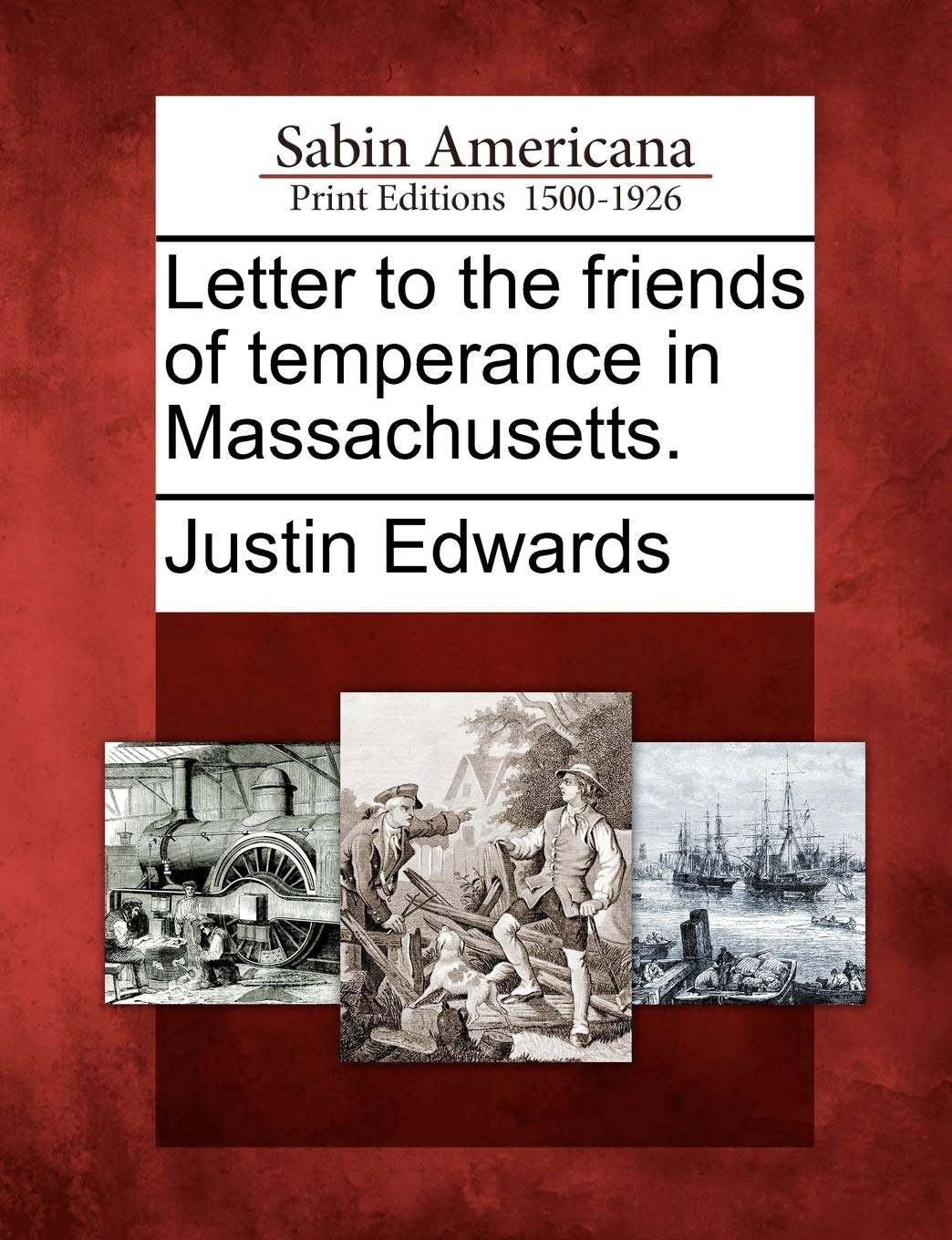 Letter to the Friends of Temperance in Massachusetts.