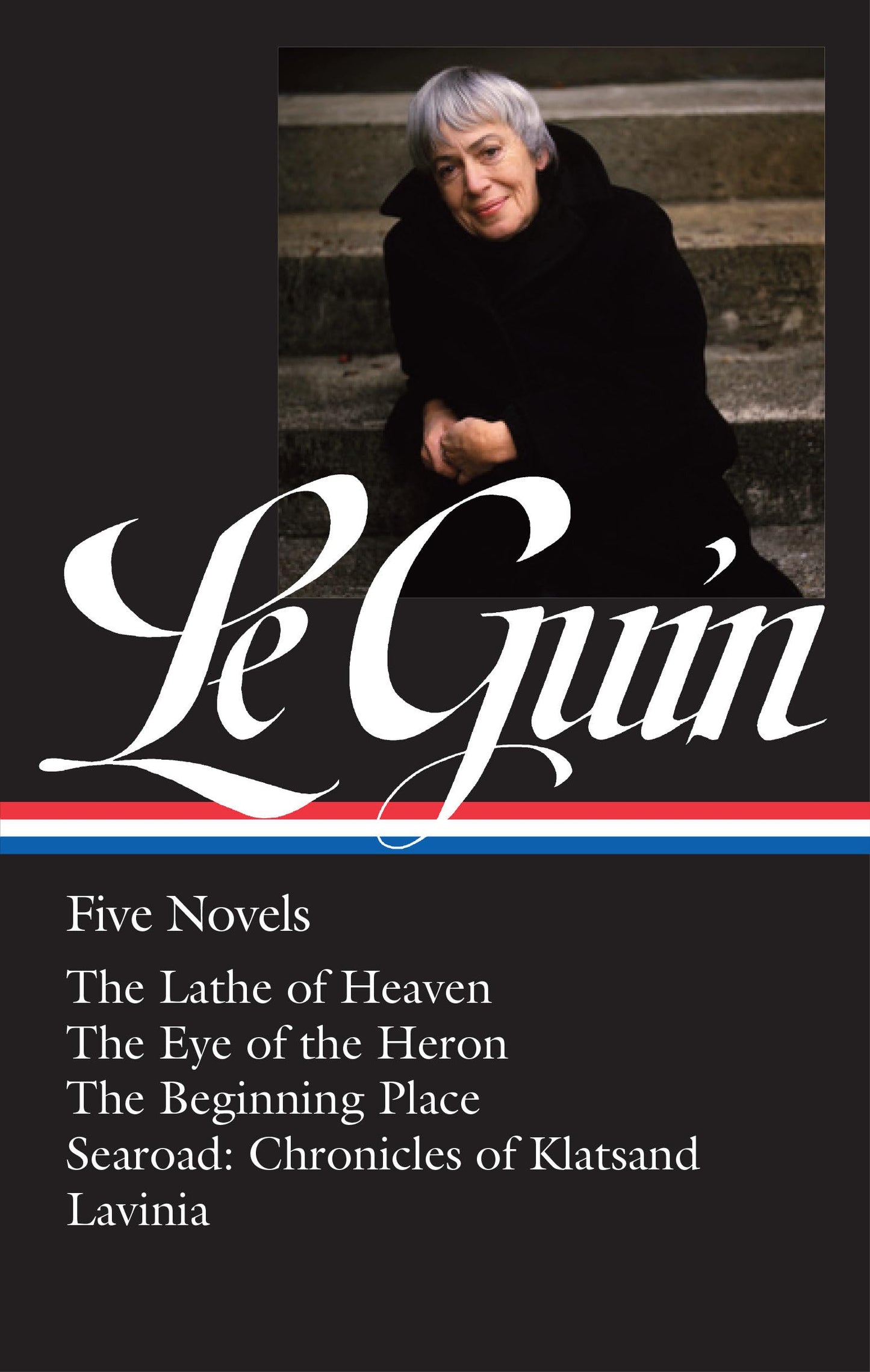 Ursula K. Le Guin: Five Novels (LOA #379): The Lathe of Heaven / The Eye of the Heron / The Beginning Place / Searoad / Lavinia (Library of America, 379)