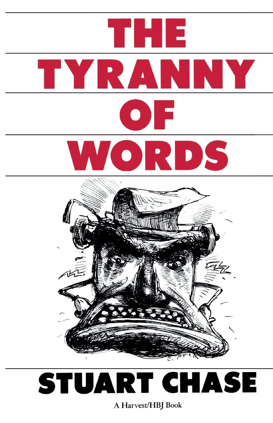 The Tyranny Of Words by Stuart Chase