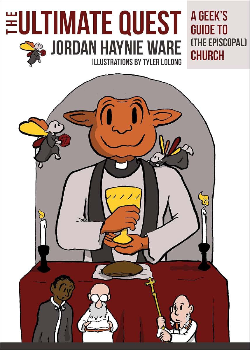 The Ultimate Quest: A Geeks Guide to (The Episcopal) Church
