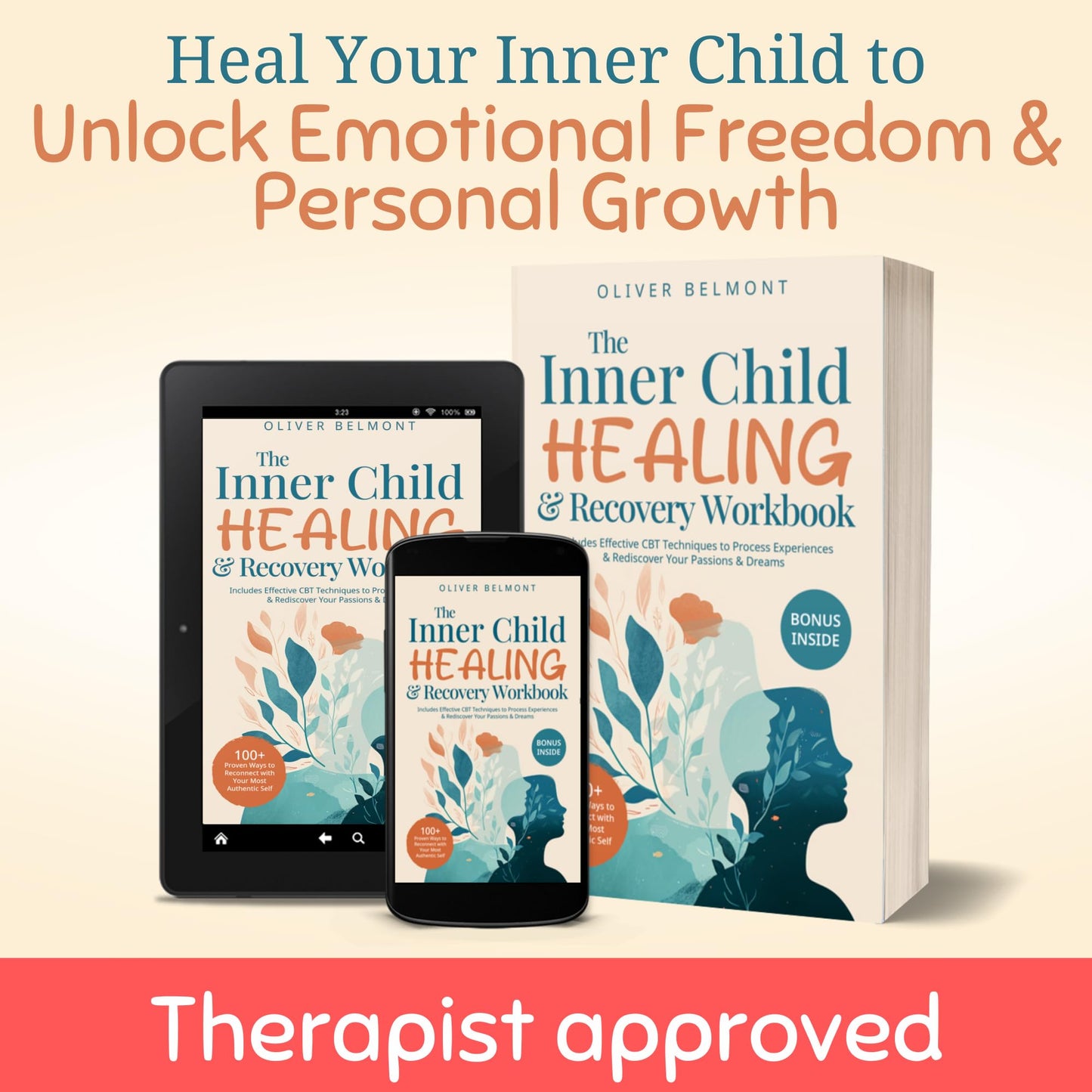 The Inner Child Healing & Recovery Workbook: 100 Proven Ways to Reconnect with Your Most Authentic Self. Includes Effective CBT Techniques to Process Experiences & Rediscover Your Passions & Dreams