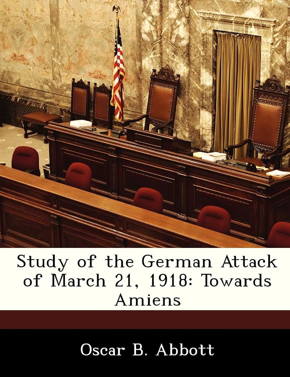 Study of the German Attack of March 21, 1918: Towards Amiens