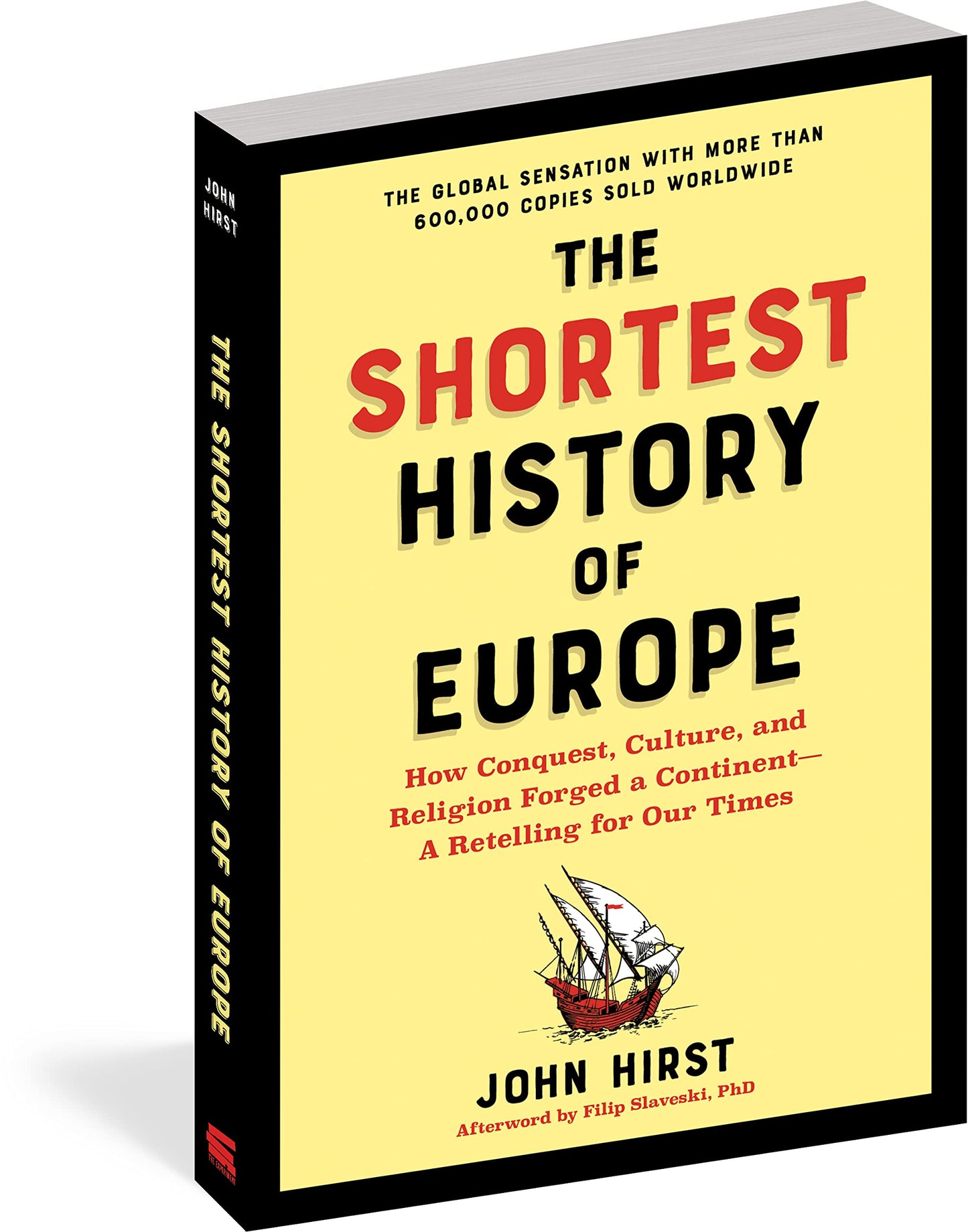 The Shortest History of Europe: How Conquest, Culture, and Religion Forged a Continent-A Retelling for Our Times