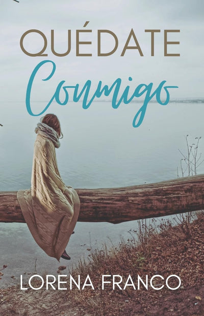 Quedate conmigo (Spanish Edition)