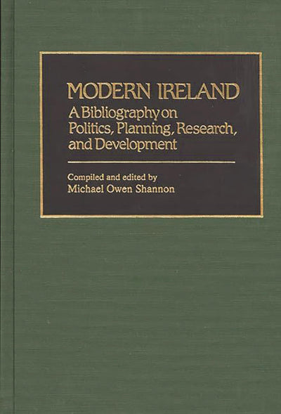 Modern Ireland: A Bibliography on Politics, Planning, Research, and Development