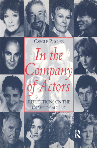 In the Company of Actors: Reflections on the Craft of Acting (Theatre Arts (Routledge Paperback))