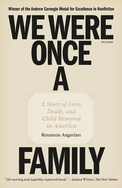 We Were Once a Family: A Story of Love, Death, and Child Removal in America