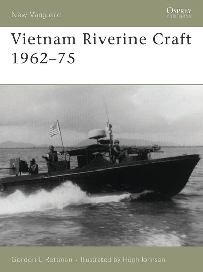 Vietnam Riverine Craft 1962-75 (New Vanguard)