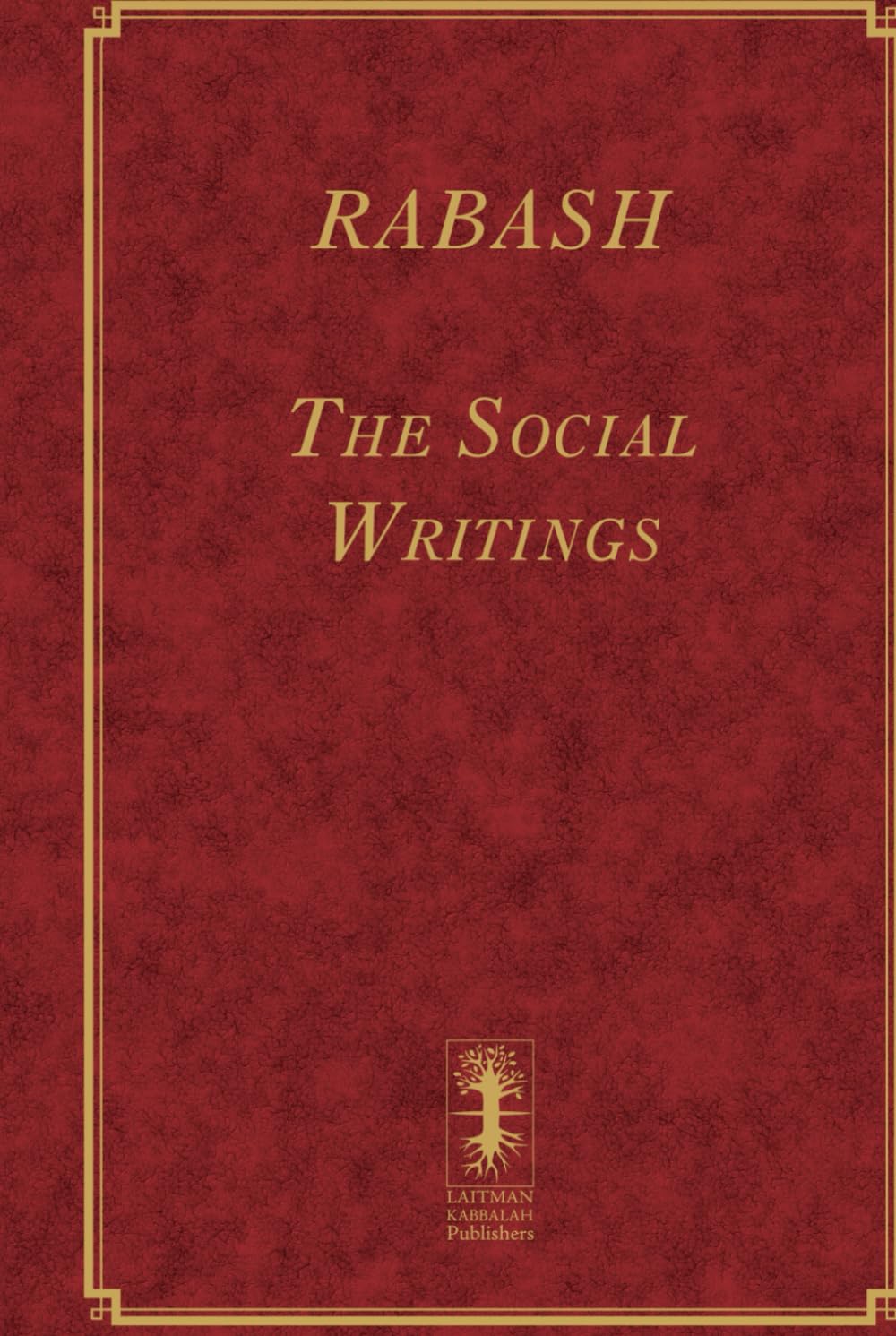 Rabash - The Social Writings (The Writings of Rabash - 8 volumes)