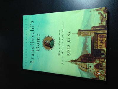 Brunelleschi's Dome: How a Renaissance Genius Reinvented Architecture