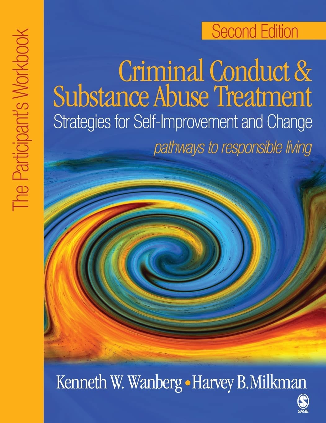 Criminal Conduct and Substance Abuse Treatment: Strategies For Self-Improvement and Change, Pathways to Responsible Living: The Participant's Workbook
