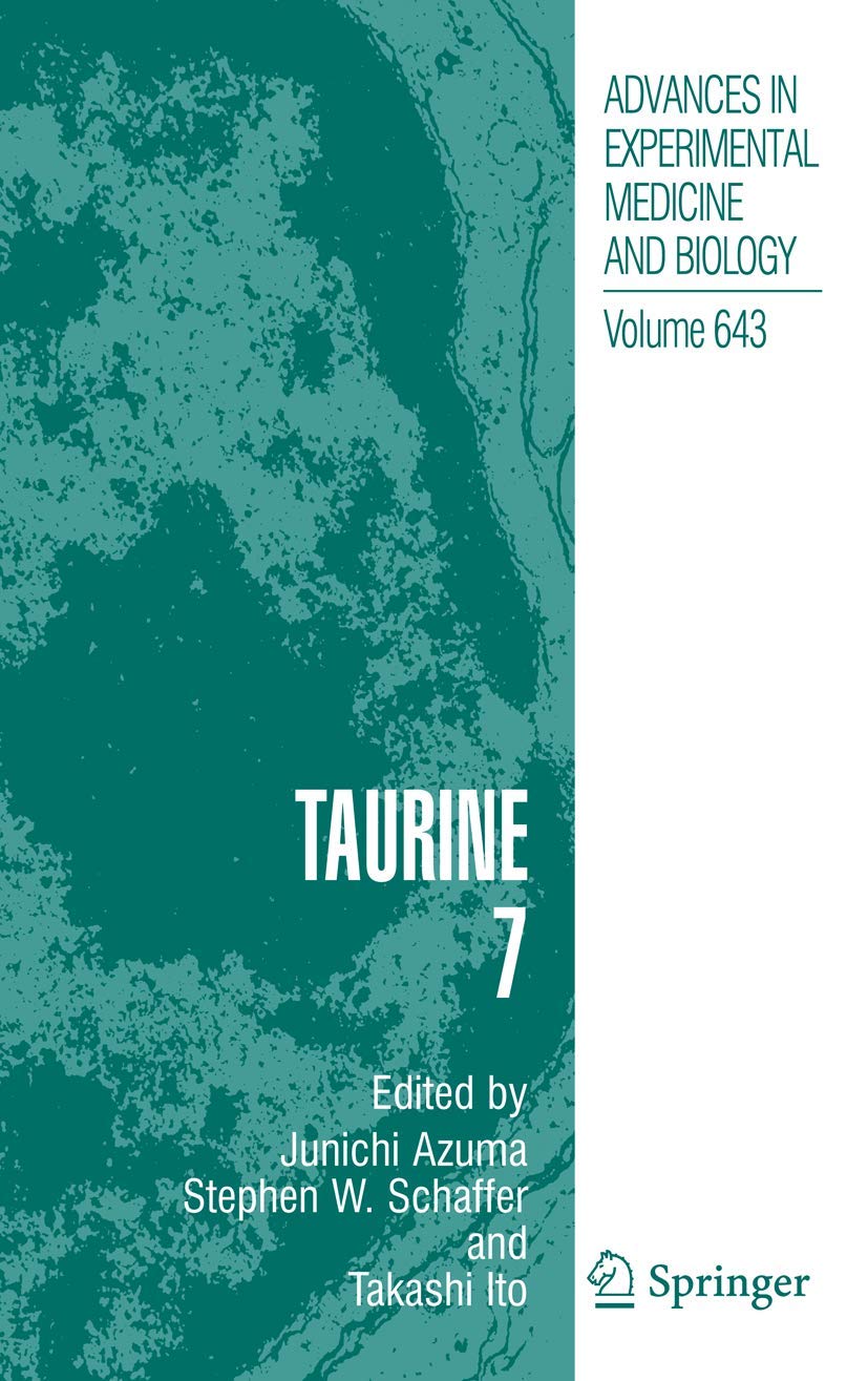 Taurine 7 (Advances in Experimental Medicine and Biology, 643)