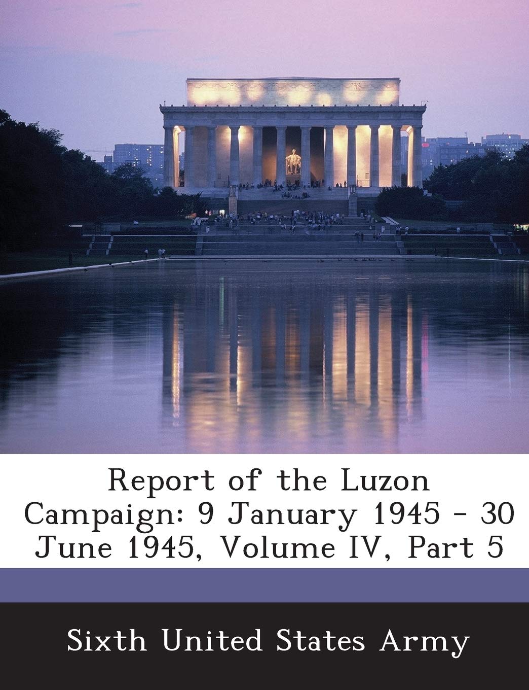 Report of the Luzon Campaign: 9 January 1945 - 30 June 1945, Volume IV, Part 5