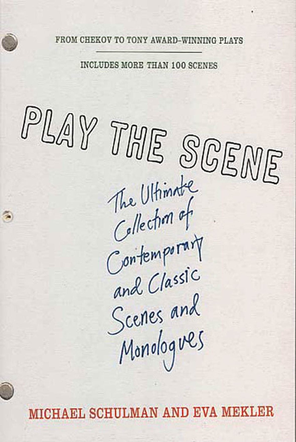 Play the Scene: The Ultimate Collection of Contemporary and Classic Scenes and Monologues