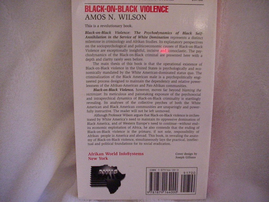 Black-On-Black Violence: The Psychodynamics of Black Self-An