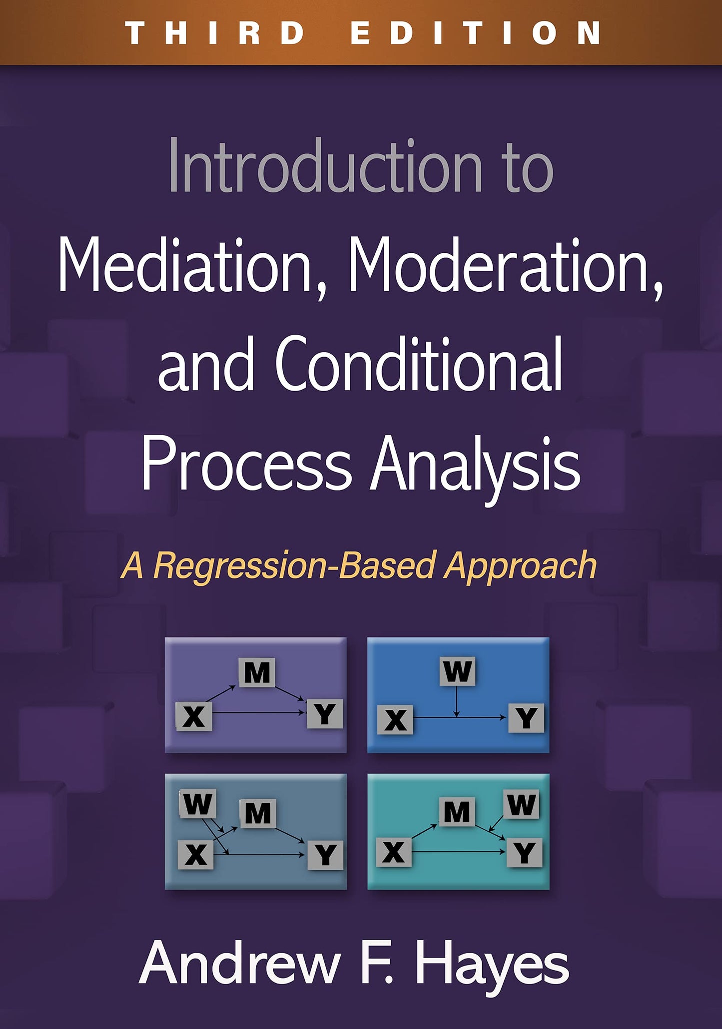 Introduction to Mediation, Moderation, and Conditional Process Analysis: A Regression-Based Approach (Methodology in the Social Sciences Series)