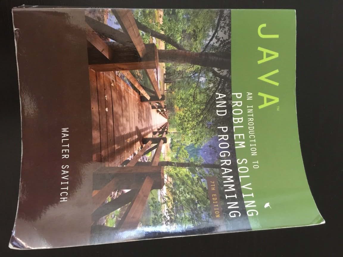 Java: An Introduction to Problem Solving and Programming (7th Edition)
