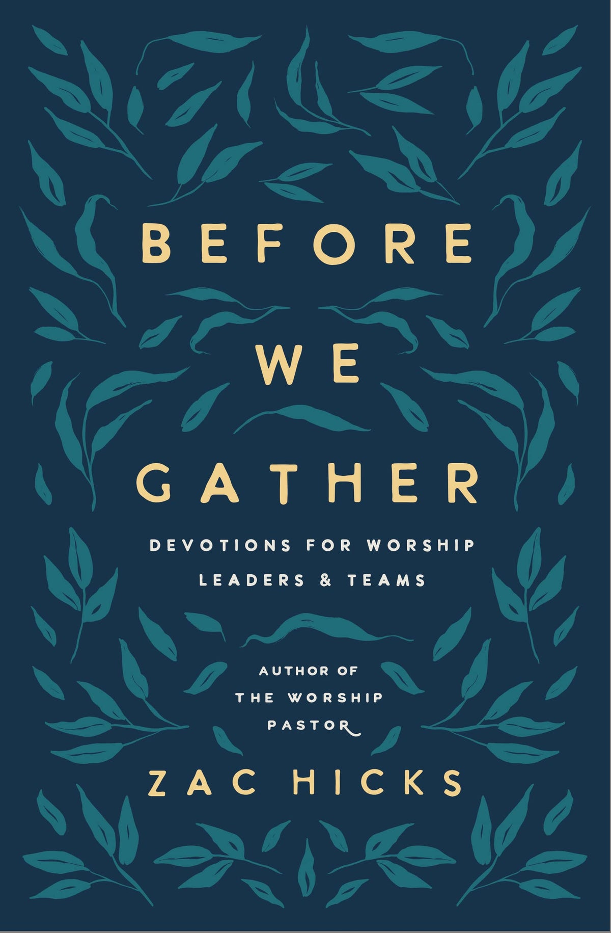 Before We Gather: Devotions for Worship Leaders and Teams