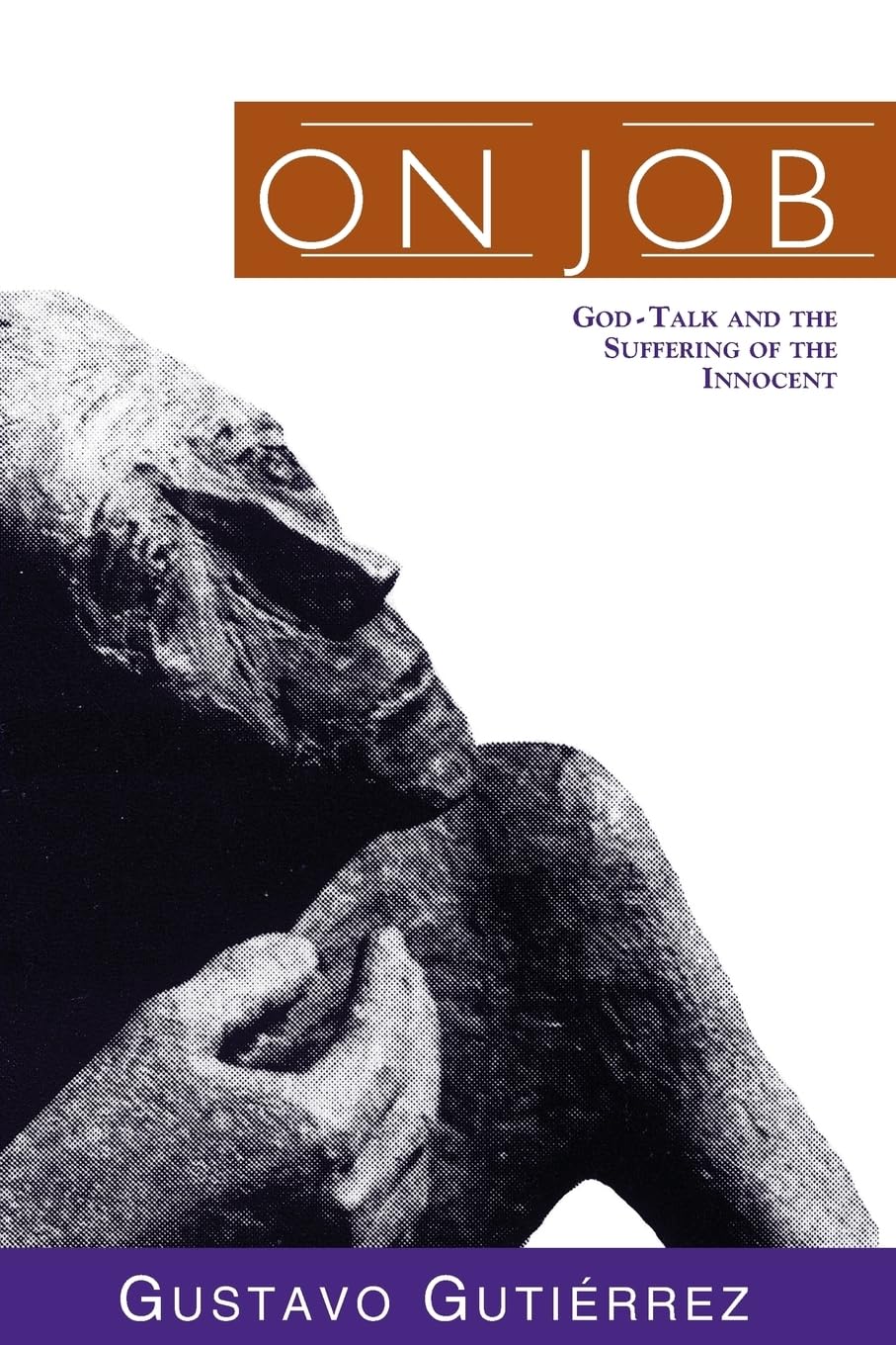 On Job: God-Talk and the Suffering of the Innocent by Guti