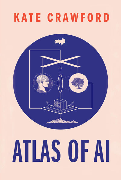 Atlas of AI: Power, Politics, and the Planetary Costs of Art