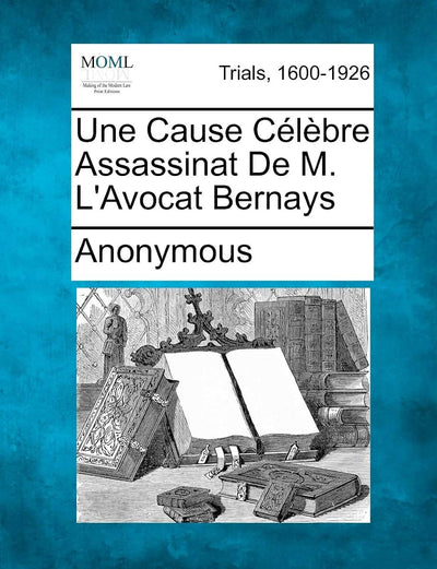 Une Cause C L Bre Assassinat de M. L'Avocat Bernays