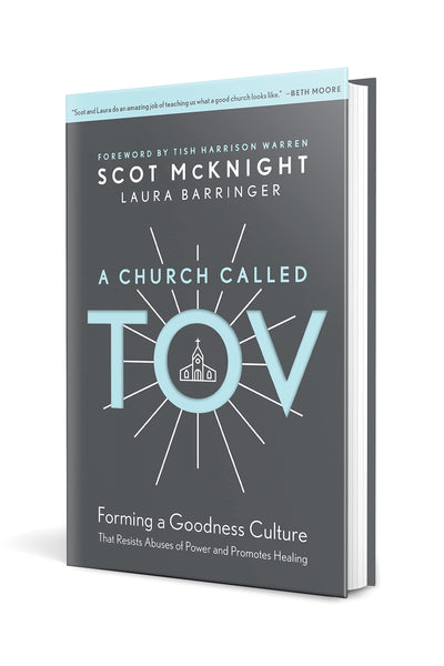 A Church Called Tov: Forming a Goodness Culture That Resists Abuses of Power and Promotes Healing