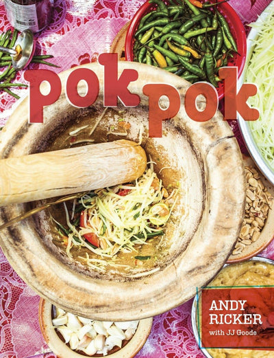 Pok Pok: Food and Stories from the Streets, Homes, and Roads
