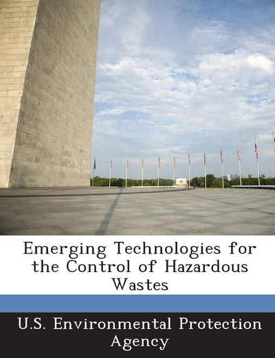 Emerging Technologies for the Control of Hazardous Wastes