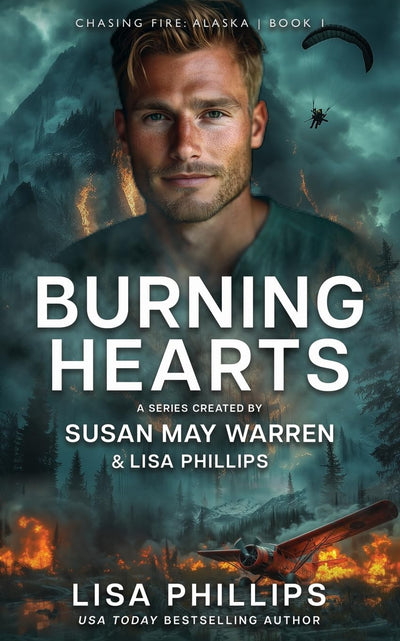 Burning Hearts (Chasing Fire: Alaska)